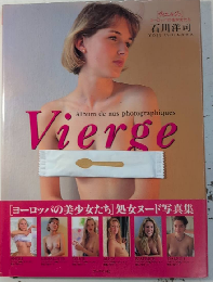 Vierge [ヴィエルジュ]　ヨーロッパの美少女たち