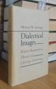 Dialectical Images: Walter Benjamin's Theory of Literary Criticism