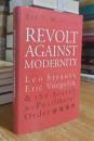 Revolt Against Modernity: Leo Strauss, Eric Voegelin, and the Search for a Postliberal Order