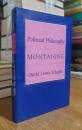 The Political Philosophy of Montaigne