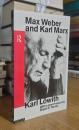 Max Weber and Karl Marx