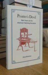 Printer's Devil: Mark Twain and the American Publishing Revolution