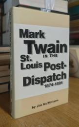 Mark Twain in the St. Louis Post-Dispatch, 1874-1891