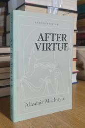After Virtue: A Study in Moral Theory, Second Edition