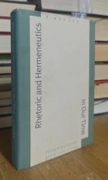 Rhetoric and Hermeneutics in Our Time: A Reader