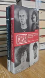 Implicit Bias and Philosophy, Volumes 1 and 2: Metaphysics and Epistemology; Moral Responsibility, Structural Injustice, and Ethics
