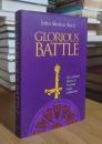Glorious Battle: The Cultural Politics of Victorian Anglo-Catholicism