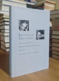 Between Friends: The Correspondence of Hannah Arendt and Mary McCarthy 1949-1975