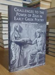 Challenges to the Power of Zeus in Early Greek Poetry