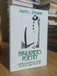 Faulkner's poetry: A bibliographical guide to texts and criticism