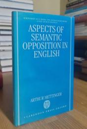 Aspects of Semantic Opposition in English
