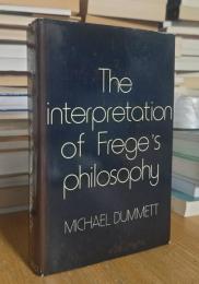 The Interpretation of Frege's Philosophy