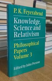 Knowledge, Science and Relativism (Philosophical Papers Vol. 3)