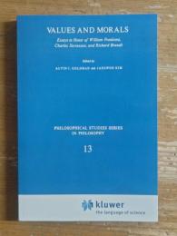 Values and Morals: Essays in Honor of William Frankena, Charles Stevenson, and Richard Brandt