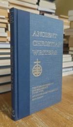 Treatises on Marriage and Remarriage: To His Wife, An Exhortation to Chastity, Monogamy (Ancient Christian Writers)