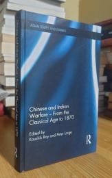 Chinese and Indian Warfare - From the Classical Age to 1870