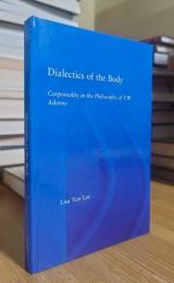 Dialectics of the Body: Corporeality in the Philosophy of T. W. Adorno