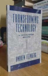 Transforming Technology: A Critical Theory Revisited
