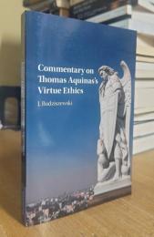Commentary on Thomas Aquinas's Virtue Ethics