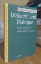 Dialectic and Dialogue: Plato's Practice of Philosophical Inquiry