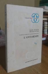 L'anti oedipe: capitalisme et schizophrénie