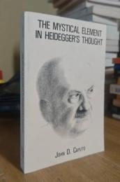 The Mystical Element in Heidegger's Thought