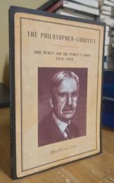 The Philosopher-Lobbyist: John Dewey and the People's Lobby, 1928-1940