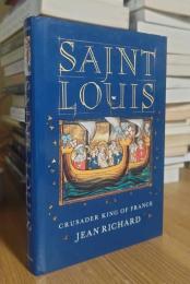 Saint Louis: Crusader King of France