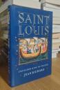 Saint Louis: Crusader King of France