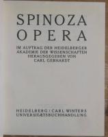 SPINOZA OPERA: IM AUFTRAG DER HEIDELBERGER AKADEMIE DER WISSENSCHAFTEN HERAUSGEGEBEN VON CARL GEBHARDT