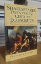 Shakespeare's Twenty-First Century Economics: The Morality of Love and Money