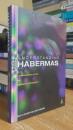 Understanding Habermas: Communicative Action and Deliberative Democracy