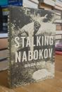 Stalking Nabokov: SELECTED ESSAYS