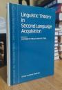 Linguistic Theory in Second Language Acquisition