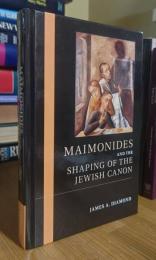 Maimonides and the Shaping of the Jewish Canon