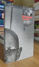 Reassessing Foucault: Power, Medicine and the Body