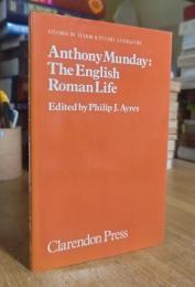 Anthony Munday: The English Roman Life