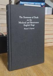 The Summons of Death on the Medieval and Renaissance English Stage
