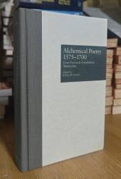 Alchemical Poetry, 1575-1700: From Previously Unpublished Manuscripts