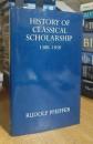 History of Classical Scholarship: From 1300 to 1850