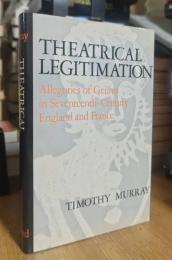Theatrical Legitimation: Allegories of Genius in Seventeenth-Century England and France