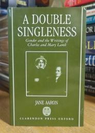 A Double Singleness: Gender and the Writings of Charles and Mary Lamb