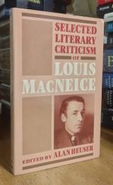 Selected Literary Criticism of Louis MacNeice