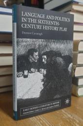 Language and Politics in the Sixteenth-Century History Play