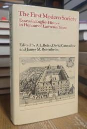 The First Modern Society: Essays in English History in Honour of Lawrence Stone
