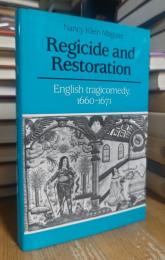 Regicide and Restoration: English Tragicomedy, 1660–1671