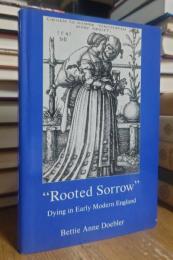 Rooted Sorrow: Dying in Early Modern England