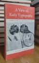 A View of Early Typography Up to About 1600: The Lyell Lectures 1968