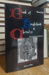 Book of Knighthood and Chivalry: With the Anonymous Ordene De Chevalerie