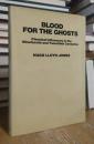 Blood for the Ghosts: Classical Influences in the Nineteenth and Twentieth Centuries